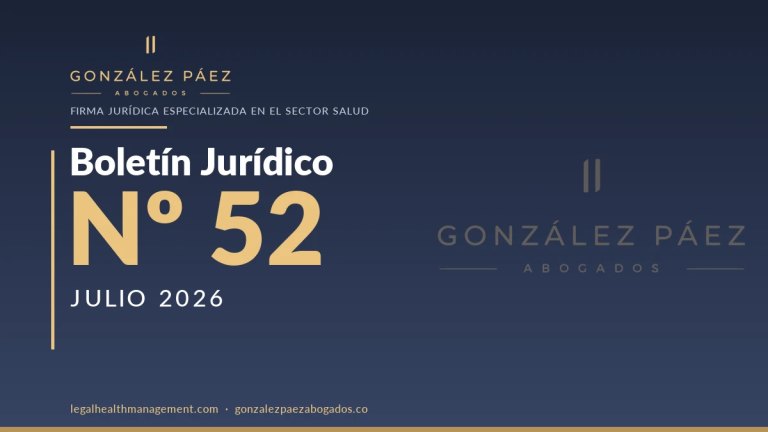 Boletín Jurídico Nº52 · Actualización normativa del sector salud — Julio 2026