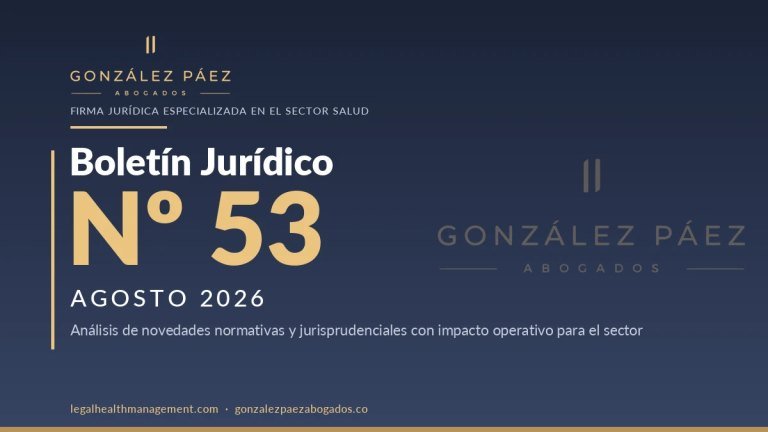 Boletín Jurídico Nº53 · Actualización normativa del sector salud — Agosto 2026