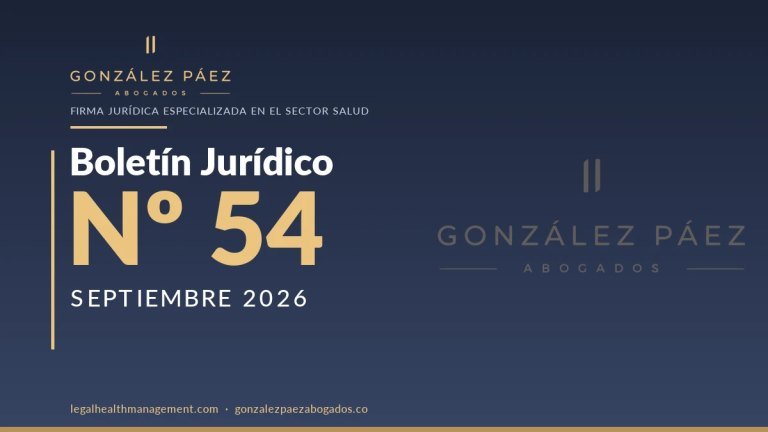 Boletín Jurídico Nº54 · Actualización normativa del sector salud — Septiembre 2026